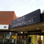 Myer Centrepoint  Shop Sign by Border Sign Studio Albury